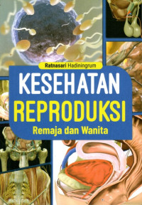 Kesehatan Reproduksi Remaja dan Wanita