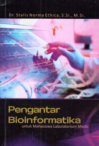 Pengantar Bioinformatika untuk Mahasiswa Laboratorium Medis