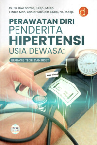 Image of Perawatan Diri Penderita Hipertensi Usia Dewasa : Berbasis Teori Dan Riset