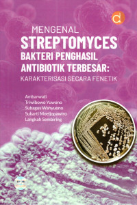 Image of Mengenal Streptomyces Bakteri Penghasil Antibiotik Terbesar : Karakteristik Secara Fenetik