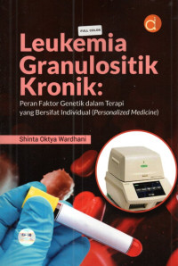 Image of Leukemia Granulositik Kronik : Peran Faktor Genetik dalam Terapi Yang Bersifat Individual (Personalized Medicine)