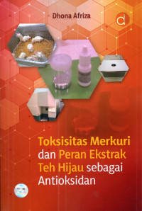 Image of Toksisitas Merkuri dan Peran Ekstrak Teh Hijau sebagai Antioksidan