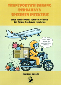 Image of Transportasi Barang Berbahaya Spesimen Infeksius untuk Tenaga Medis, Tenaga Kesehatan, dan Tenaga Pendukung Kesehatan
