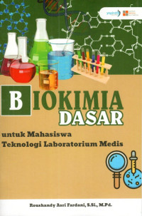 Image of Biokimia Dasar untuk Mahasiswa Teknologi Laboratorium Medis