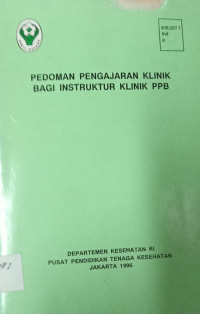 Pedoman Pengajaran Klinik Bagi Instruktur Klinik PPB