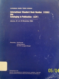 Laporan Hasil Temu Ilmiah International Standard Book Number (ISBN) dan Cataloging in Publication (CIP)