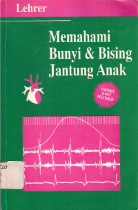 Memahami bunyi & bising jantung anak