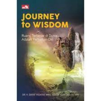 Image of Journey to Wisdom : ruang terbesar  di dunia aalah perbaikan diri