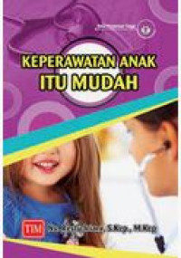 Keperawatan Anak Itu Mudah