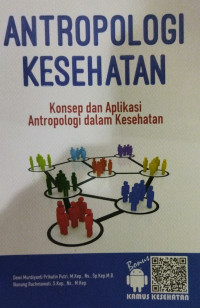 Antropologi Kesehatan  konsep dan aplikasi antropologi dalam kesehatan