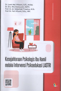 Kesejahteraan psikologis ibu hamil melalui intervensi psikoedukasi LASTRI