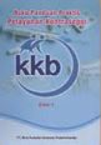 Buku Panduan Praktis Pelayanan Kontrasepsi KKB (Cet. 5, Ed. 3)