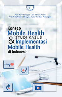 Image of Konsep mobile health dan studi kasus implementasi mobile health di Indonesia