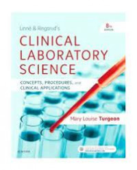 Clinical Laboratory Science : Concepts, Procedures, and Clinical Applications