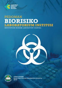 Image of Pedoman biorisiko laboratorium institusi = institution biorisk laboratory manual