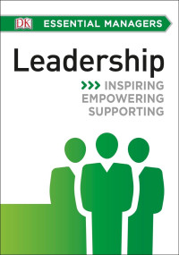 Leadership : inspiring empowering supporting