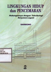 Lingkungan Hidup dan Pencemaran : Hubungannya dengan Toksikologi Senyawa Logam