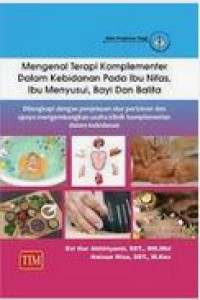 Image of Mengenal terapi komplementer dalam kebidanan pada ibu nifas, ibu menyusui, bayi dan balita