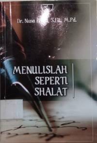 Menulislah seperti shalat