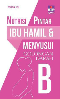 Image of Nutrisi pintar ibu hamil dan menyusui golongan darah B