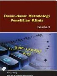 Dasar - Dasar Metodologi Penelitian Klinis