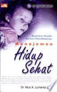 Kenali Jenis Penyakit dan Cara Penyembuhannya : Manajemen Hidup Sehat
