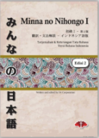 Minna no nihongo I = terjemahan dan keterangan tata bahasa versi bahasa Indonesia