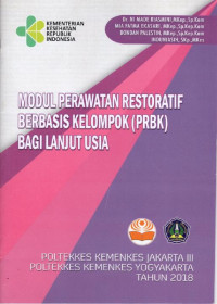 Model perawatan restoratif berbasis kelompok (PRBK) bagi lanjut usia