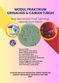 Modul Praktikum Urinalisis dan Cairan Tubuh Bagi Mahasiswa Prodi Teknologi Laboratorium Medik AIPTLMI