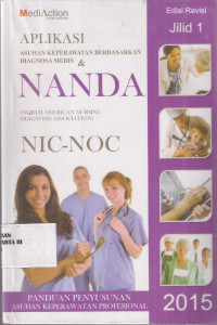 Image of Aplikasi Asuhan Keperawatan Berdasarkan Diagnosa Medis & NANDA  Nic-Noc (Jilid 1)