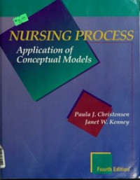 Nursing Process : Application of Conceptual Models