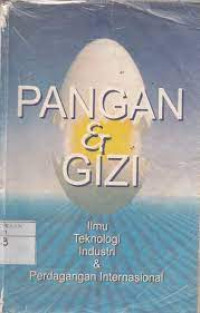 Image of Pangan dan gizi: ilmu, teknologi, industri dan perdagangan