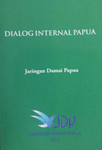 Dialog Internal Papua Jaringan Damai Papua