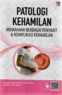 Image of Patologi Kehamilan Memahami Berbagai Penyakit dan Komplikasi Kehamilan