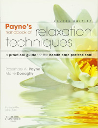 Payne's handboks relaxation techniques : a practical guide for the health care professional
