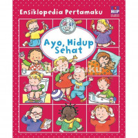 Image of Ensiklopedia Pertamaku Ayo, Hidup sehat