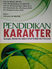 Pendidikan karakter kerangka, metode dan aplikasi untuk pendidik dan profesional