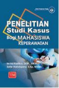 Penelitian studi kasus bagi mahasiswa keperawatan