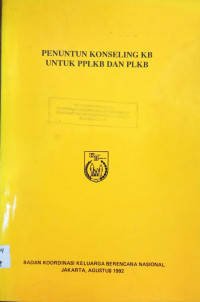 Penuntun Konseling KB Untuk PPLKB Dan PLKB.