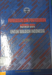 Image of Perluasan dan Penyesuaian Notasi untuk beberapa seksi dalam Dewey Decimal Classification khusus yang berhubungan dengan Indonesia
