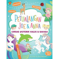 Petualangan  Joe & Anna Cerdas Motorik Halus & Bahasa