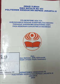 Polimorfisme Gen TCR : Hububgan dengan Suseptibilitas Individu Terhadap Karsinoma Nasofaring (KNF) pada Beberapa Suku / Etnis di Indonesia