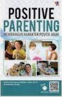 Positive parenting membangun karakter positif anak