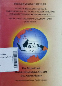 Program Ko Korikuler ' latihan  kesegaran  Jasmani , baris berbaris tata cara upacara si[pil, dan ceramah tentang kesehatan mental