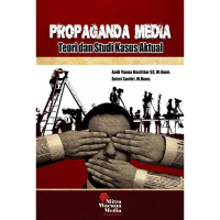 Image of Propaganda media : teori dan studi kasus aktual