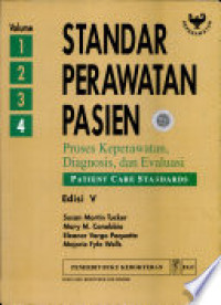 Standar perawatan pasien : proses keperawatandiagnosis dan evaluasi. (Vol 2)