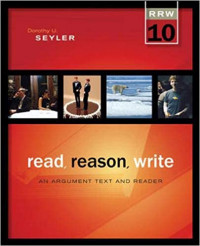 Read, Reason, Write : An Argument Text And Reader