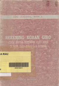 Image of Seri Mengenal Bank 5 : Rekening Koran Giro : Suatu Bentuk Penyimpanan Uang Anda Di Bank Yang Bebas Dan Rahasia