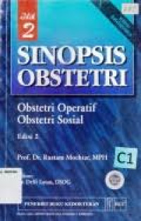 Sinopsis Obstetri:Obstetri Fisiologi Obstetri Patologi (Jilid.2)