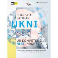 Soal-soal Latihan UKNI : Uji Kompetensi NERS Indonesia